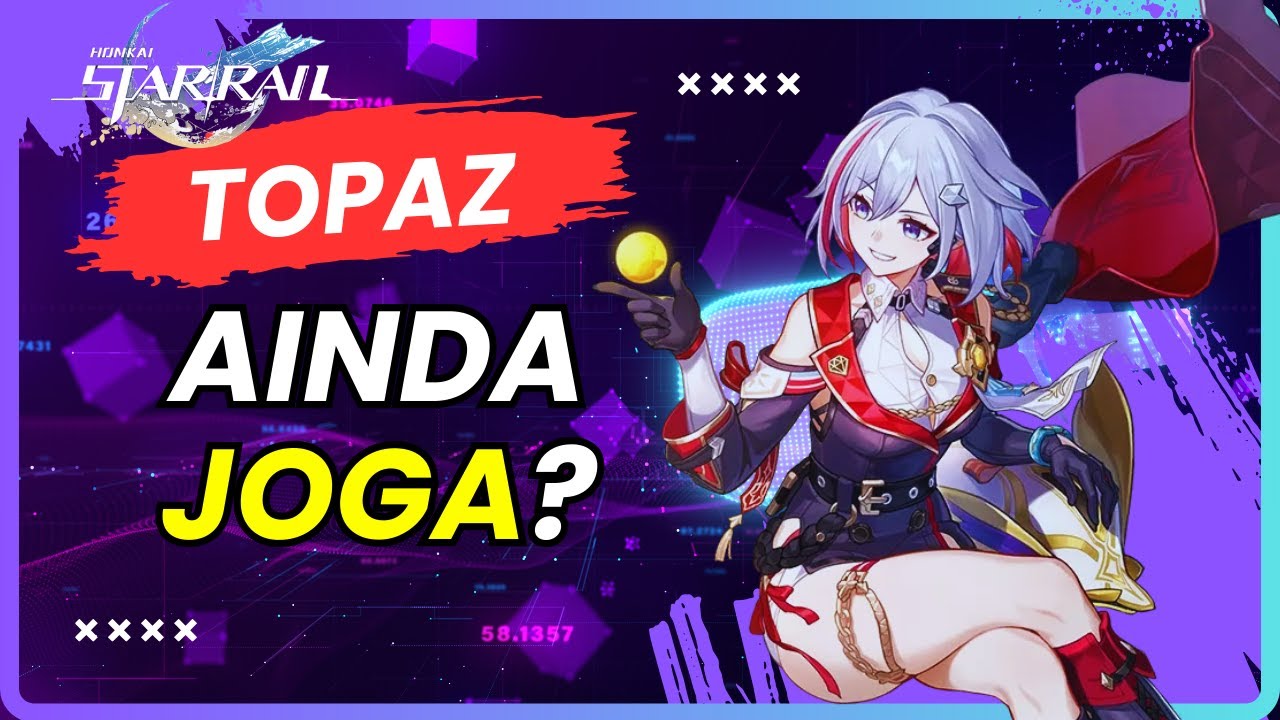 Topaz ainda vale apena? | Gameplay, Dicas e a VERDADE XD | Honkai Star ...