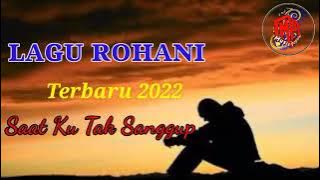 Lagu Rohani Terbaru 2022 