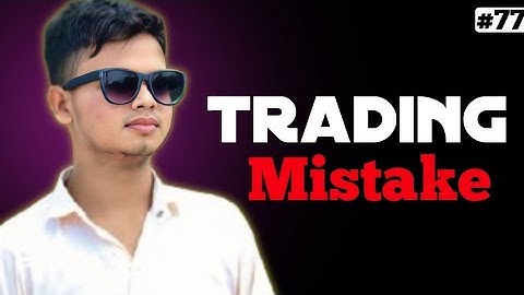 BIGNNER TRADER TOP 03 Biggest Mistake in Trading ( Most Trader Loss Money ) FRONT TRADER