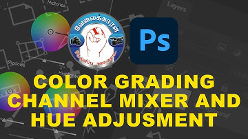 Photoshop Color Grading Channel Mixer and HUE | VELAIKKARAN PHOTOGRAPHY