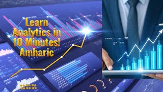 Data Analytics Explained in Amharic | Beginner’s Guide with Surafel