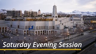 Saturday Evening Session April 2024 General Conference