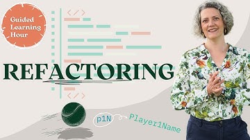 REFACTORING: What You Need To Know | Guided Learning Hour