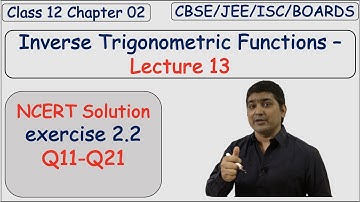 EX 2.2 Q11 to Q21 Solutions of INVERSE TRIGONOMETRIC FUNCTIONS NCERT Chapter 2 CLASS 12th