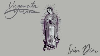 Iván Díaz Virgencita Morena Música Católica