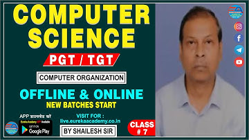 PGT / TGT COMPUTER SCIENCE (Computer Organization) CLASS-7 (By Shailesh Sir) DSSSB KVS NVS HTET UP