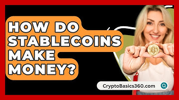 How Do Stablecoins Make Money? - CryptoBasics360.com