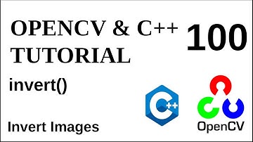OPENCV & C++ TUTORIALS - 100 | invert() | Invert Images
