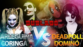 DEADPOOL E DOMINÓ VS CORINGA E ARLEQUINA DUBLADO