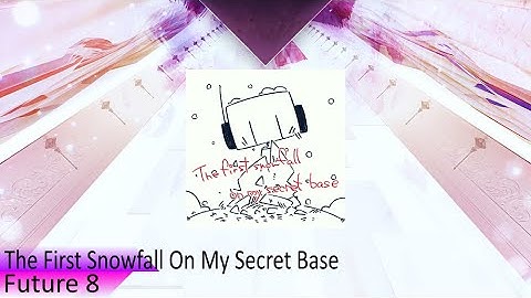 [Arcaea Fanmade] Chroma - The First Snowfall On My Secret Base [Future 8]