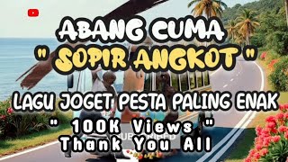 Download Lagu Lagu Joget Pesta - Abang Cuma Sopir Angkot - Enak Bikin Nagih MP3 Download Lagu Lagu Joget Pesta - Abang Cuma Sopir Angkot - Enak Bikin Nagih MP3