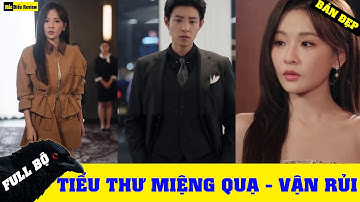 Tiểu Thư Miệng Quạ Full - Vận Rủi Full -Cô gái miệng quạ vừa nói một điều đã khiến mọi người đều bật