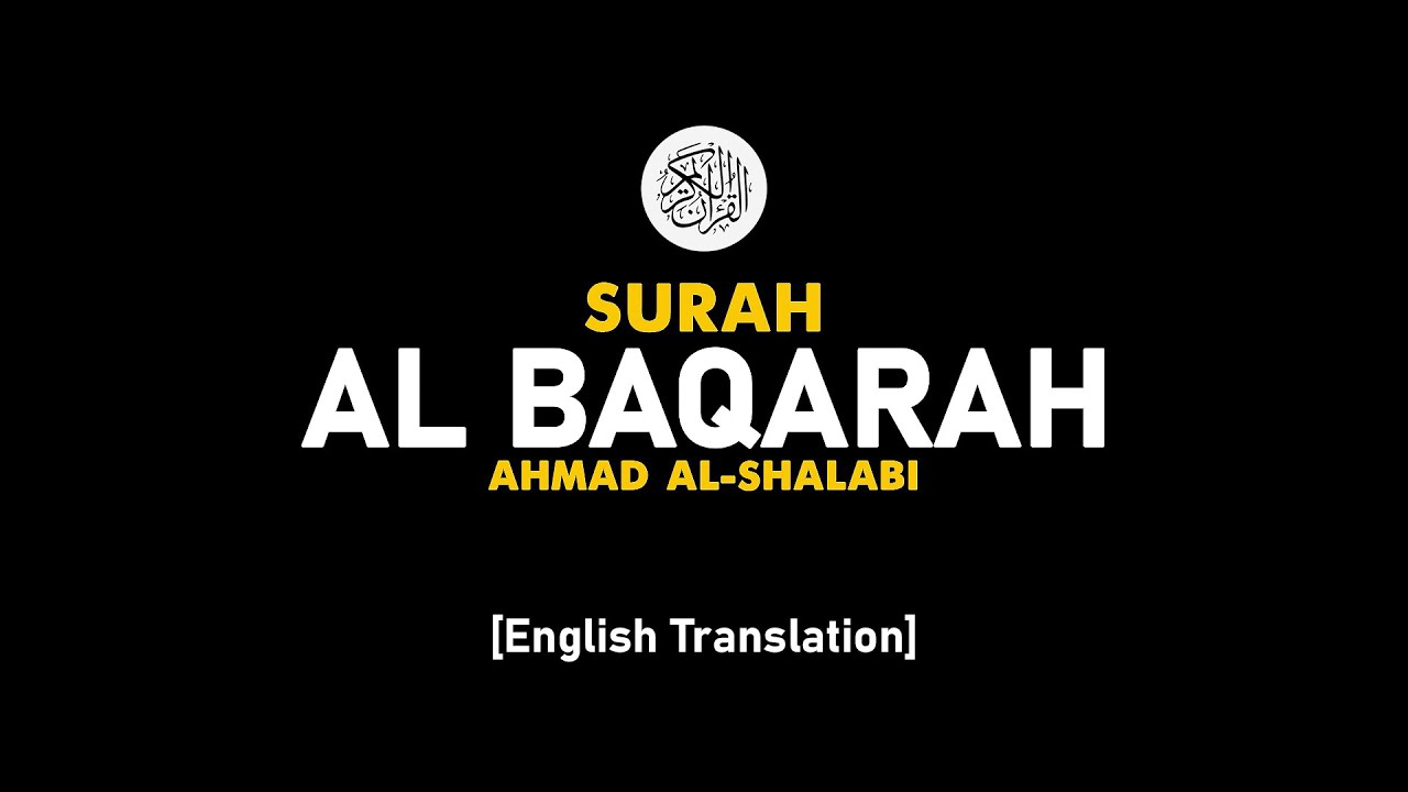 Surah Al Baqarah   Ahmad Al Shalabi  002  I Beautiful Quran Recitation 