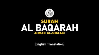 Surah Al Baqarah  Ahmad AlShalabi [ 002 ] I Beautiful Quran Recitation .