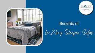 Comfort and Versatility: Exploring the Benefits of Sleeper Sofas with La-Z-Boy Comfort and Versatility: Exploring the Benefits of Sleeper Sofas with La-Z-Boy