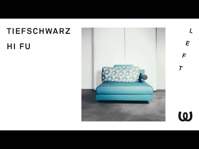 Tiefschwarz - Hi Fu