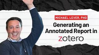 Generating an Annotated Report from Zotero