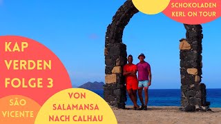 Kapverden 🌞 3 🌞 São Vicente 🌞 Wanderung an der Küste von Salamansa nach Calhau