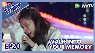 【ENG SUB 】Walk Into Your Memory trailer EP20Part2——Starring: Cecilia Boey,Eden Zhao,Tiffany Zhong 【ENG SUB 】Walk Into Your Memory trailer EP20Part2——Starring: Cecilia Boey,Eden Zhao,Tiffany Zhong