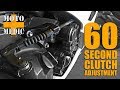 60 Second Clutch Adjustment - Tutorial