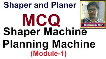 Shaper and Planer MCQ| Shaper and Planning Machine  MCQ | Mechanical Engineering MCQ | Module-1