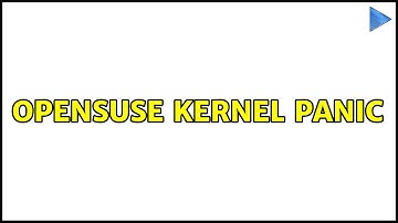Opensuse Kernel panic