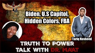 Tariq Nasheed & Dr. Ma'at: Biden and Kamala, U.S Capitol and Portland, Hidden Colors, FBA