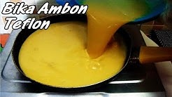 Cara Membuat Bika Ambon Teflon Bahan Simpel 2 Telur - Durasi: 9.52. 