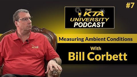 KTA Podcast #7 - Measuring Ambient Conditions
