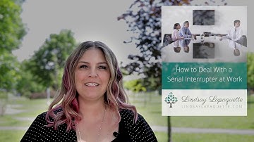 How to Deal With a Serial Interrupter at Work