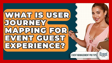 What Is User Journey Mapping For Event Guest Experience? - Event Management Pro Tips