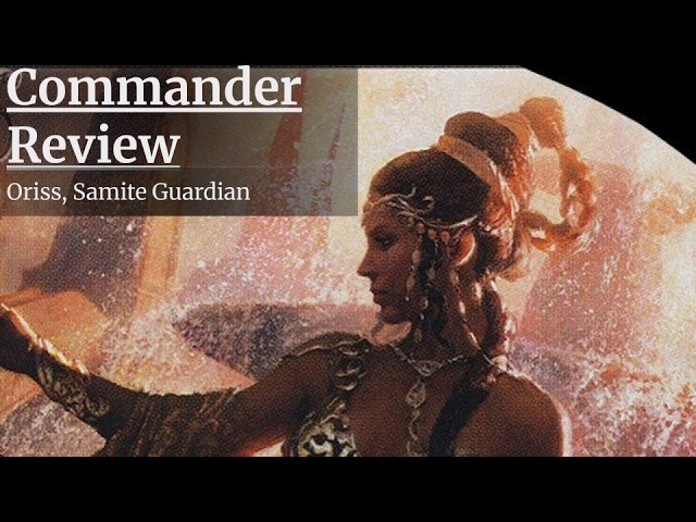 Commander Review: Oriss, Samite Guardian - YouTube