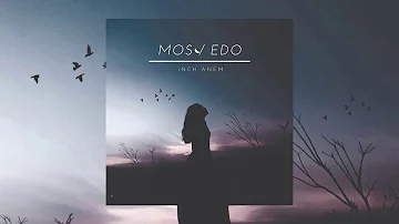 Mos , Edo - Inch Anem , Tsov Darders