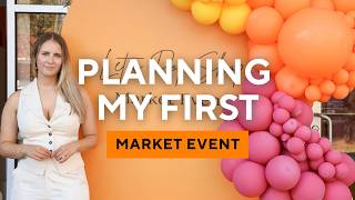 How I Planned My First Market Event (Step-by-Step Event Organizer)