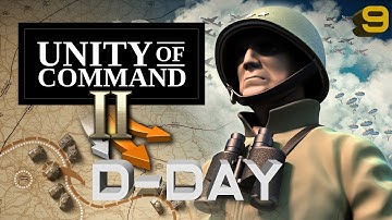 Unity of Command II – D-Day! – Part 9