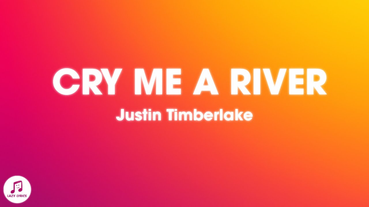 Justin Timberlake - Cry Me a River (Lyrics) Justin Timberlake - Cry Me a River (Lyrics)