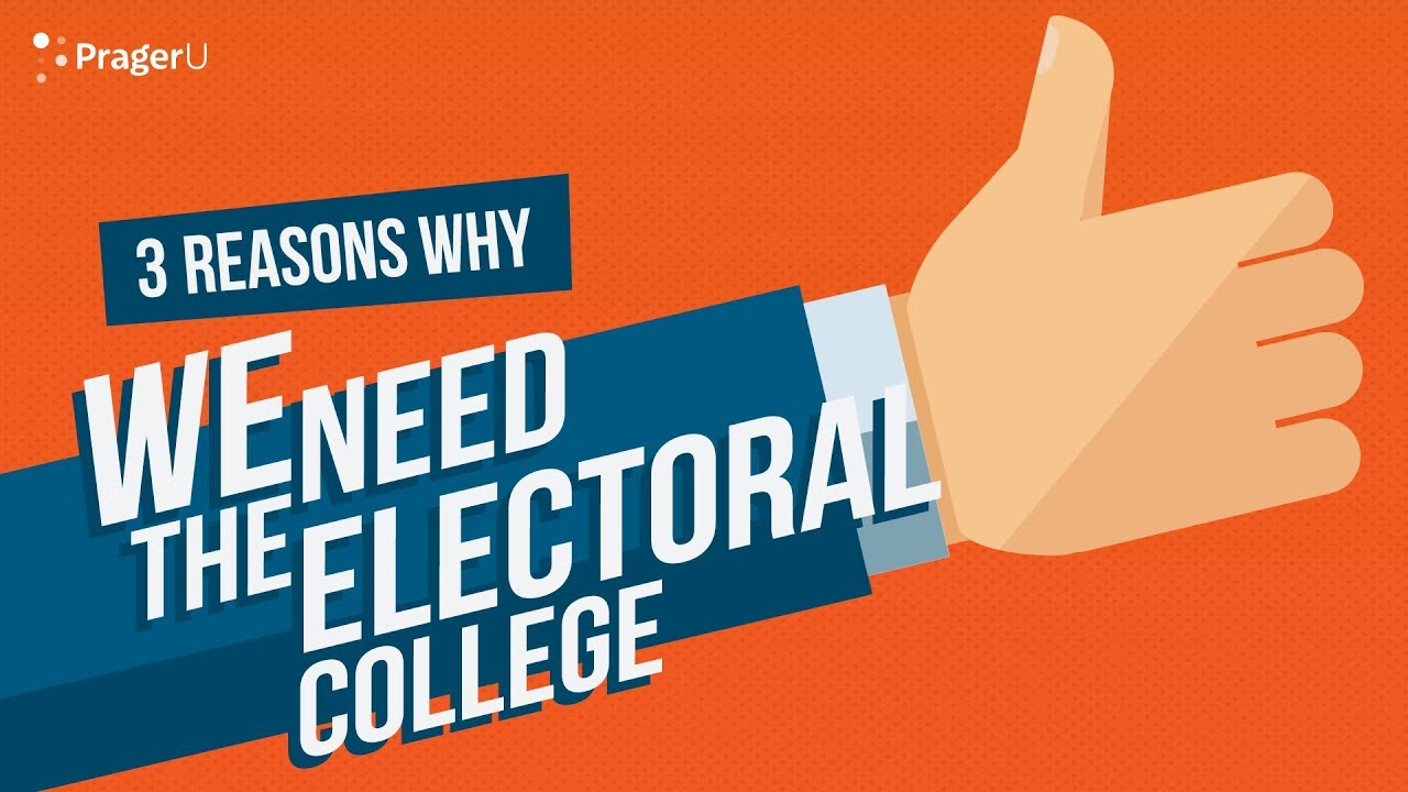 Three reasons why we need the electoral college youtube