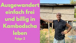 Ausgewandern, einfach frei und billig in Kambodscha leben