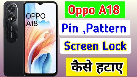 Oppo A18 phone se screen lock kaise hataye  | How to remove screen all lock in oppo a18