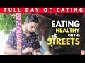 Full Day of Eating Healthy on Indian Streets (Outside Food) | Fit Tuber