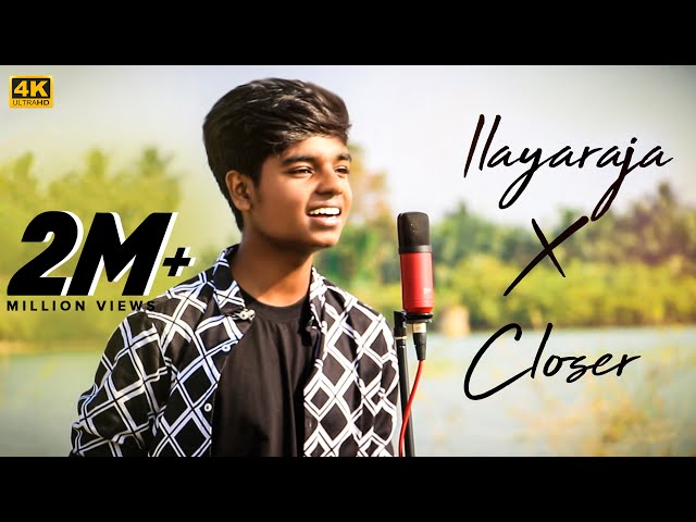 Ilayaraja Songs X Closer Mashup Cover By MD | Maestro | Chainsmokers |  (10 Songs In a Row) class=