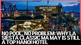 La Siesta Classic Ma May: An In-Depth Review of Hanoi's Most BELOVED Boutique Hotel | Yogi Hotel Global | 13:01