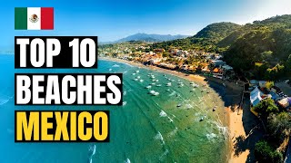 Top 10 Best Beaches to Visit in Mexico 2023 | Travel Guide