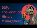 DSPy Conversation History Management - Part 1/2