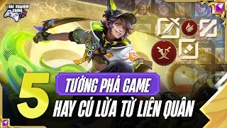 Liên Quân Top 5 Tướng ''Phá Game