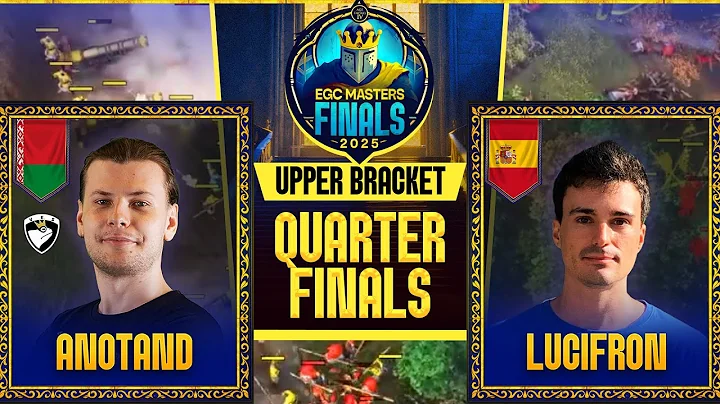 EGC MASTERS FINALS 2025 - Anotand vs. LucifroN - UPPER BRACKET - QUARTERFINALS