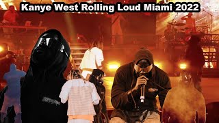 Kanye West Rolling LOUD 2022 MIAMI (The Man Showed Up)