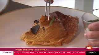 CANAL 24 HORAS | Cocina silvestre con estrella en el Molino de Urdániz (2 estrellas michelín)