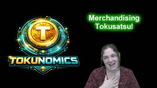 Tokunomics - Merchandising Tokusatsu!