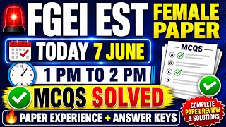 FGEI EST Female Paper 7 June 2026 | MCQs Solved | Complete Paper Review &amp; Answers